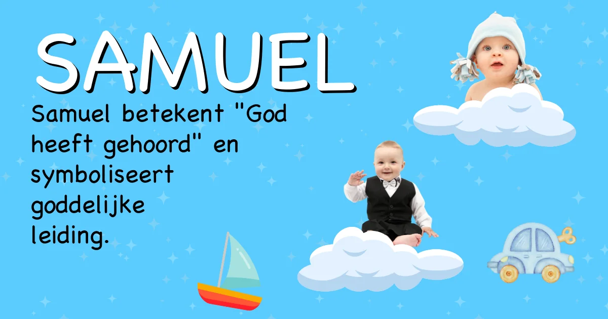 Betekenis van de naam Samuel - Ontdek de herkomst en betekenis van deze voornaam
