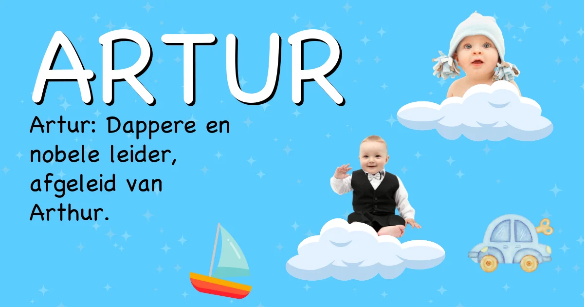 Betekenis van de naam Artur - Ontdek de herkomst en betekenis van deze voornaam