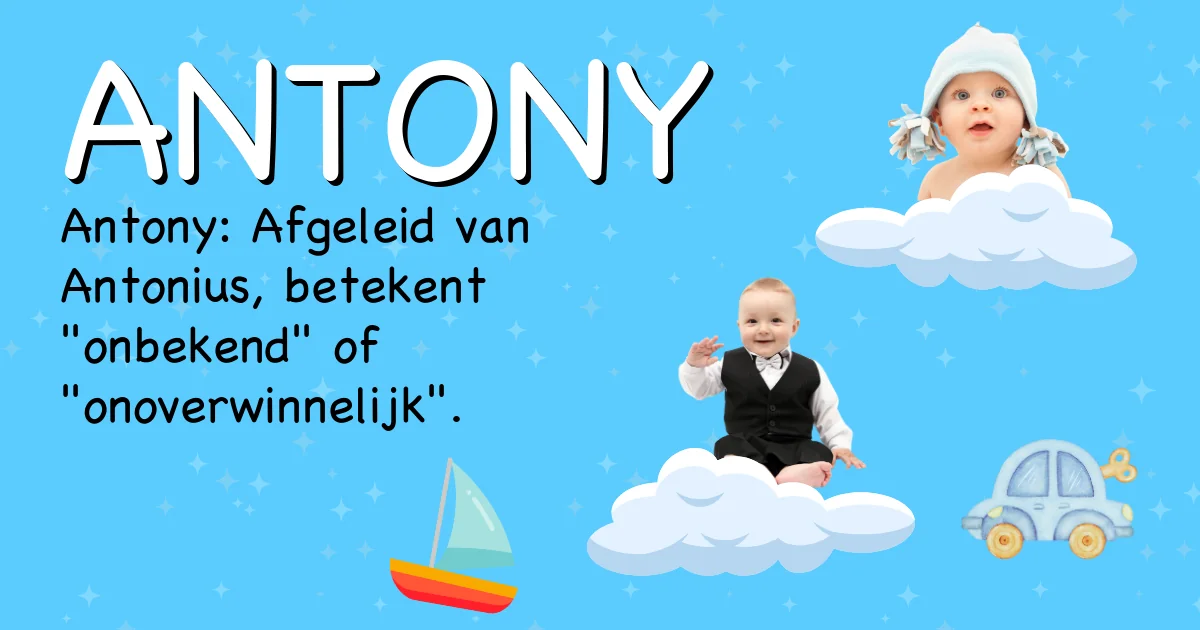 Betekenis van de naam Antony - Ontdek de herkomst en betekenis van deze voornaam