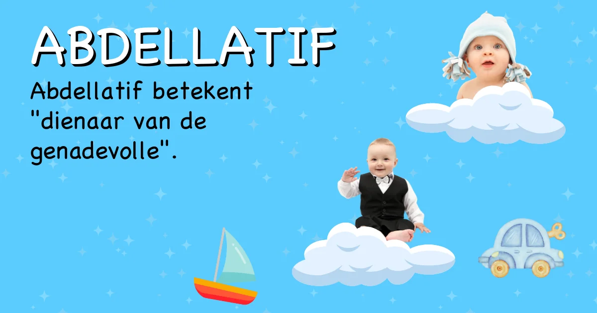 Betekenis van de naam Abdellatif - Ontdek de herkomst en betekenis van deze voornaam