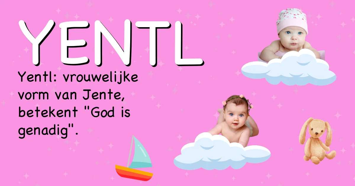 Betekenis van de naam Yentl - Ontdek de herkomst en betekenis van deze voornaam