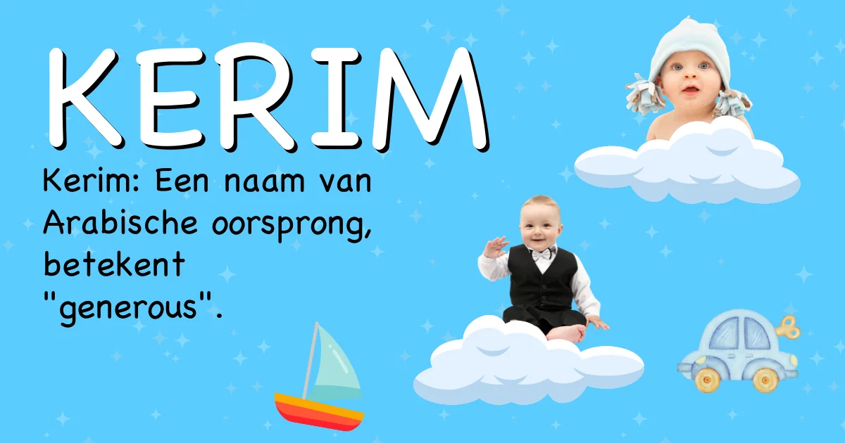 Betekenis van de naam Kerim - Ontdek de herkomst en betekenis van deze voornaam
