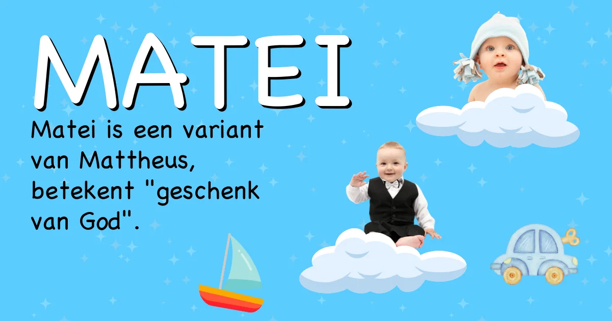 Betekenis van de naam Matei - Ontdek de herkomst en betekenis van deze voornaam