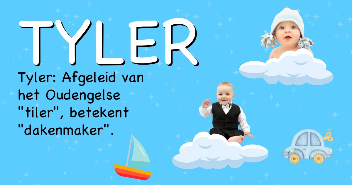 Betekenis van de naam Tyler - Ontdek de herkomst en betekenis van deze voornaam