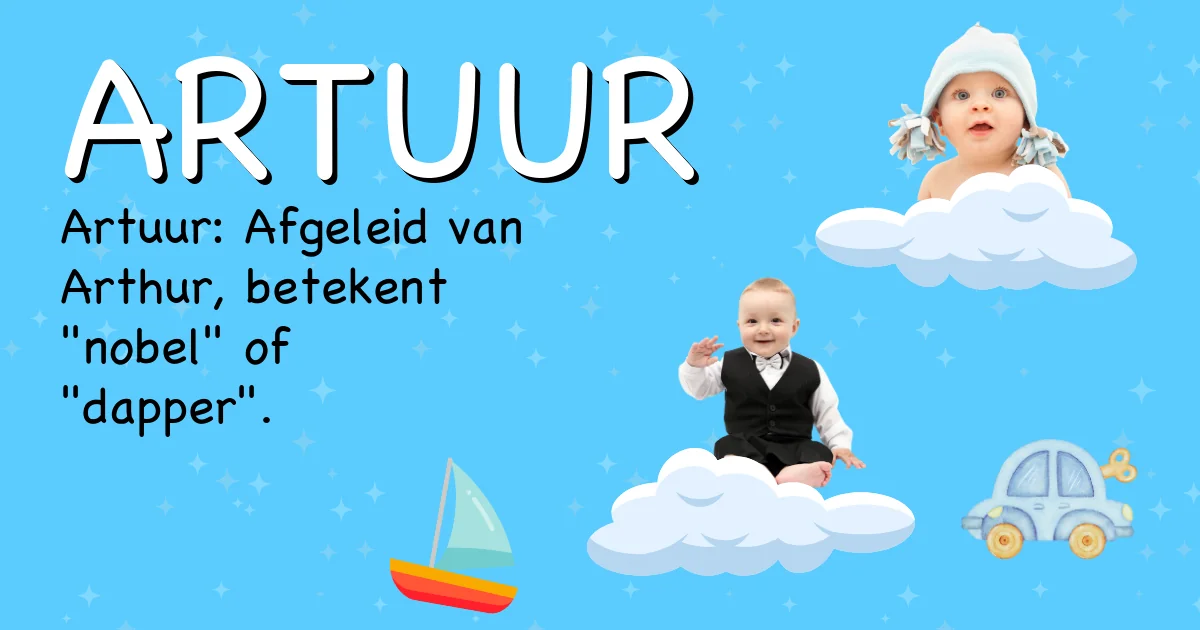 Betekenis van de naam Artuur - Ontdek de herkomst en betekenis van deze voornaam