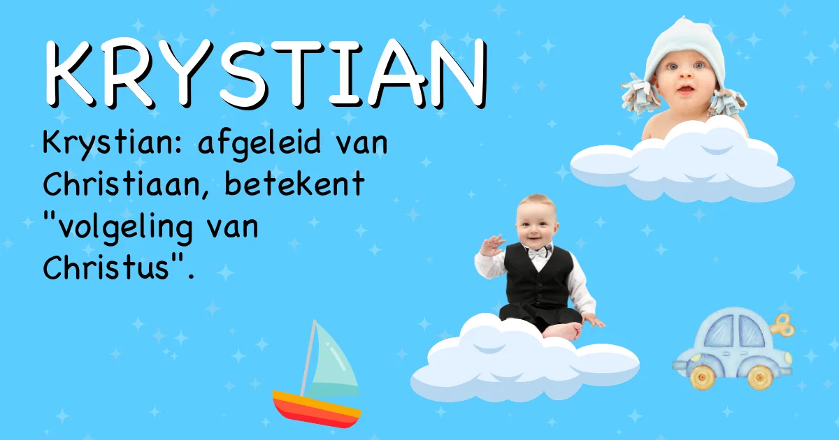 Betekenis van de naam Krystian - Ontdek de herkomst en betekenis van deze voornaam