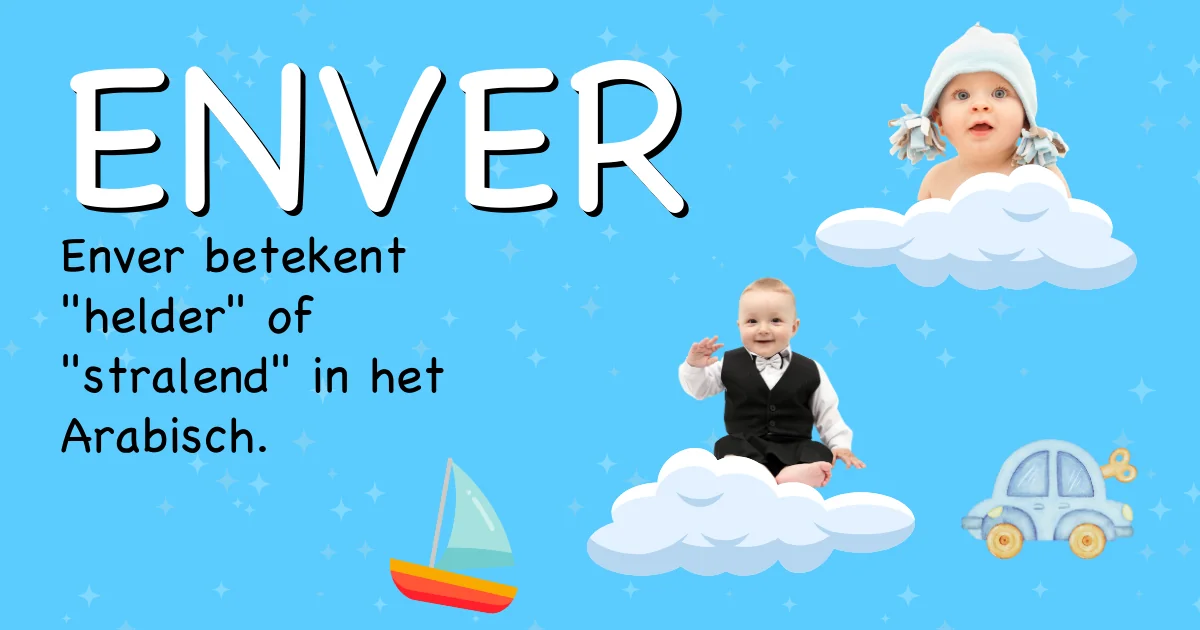 Betekenis van de naam Enver - Ontdek de herkomst en betekenis van deze voornaam