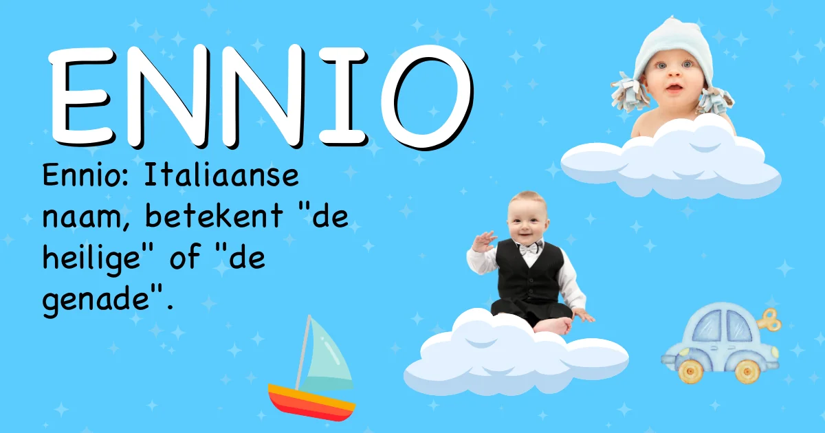 Betekenis van de naam Ennio - Ontdek de herkomst en betekenis van deze voornaam