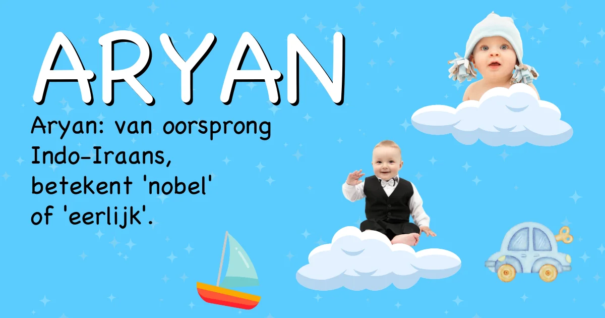 Betekenis van de naam Aryan - Ontdek de herkomst en betekenis van deze voornaam