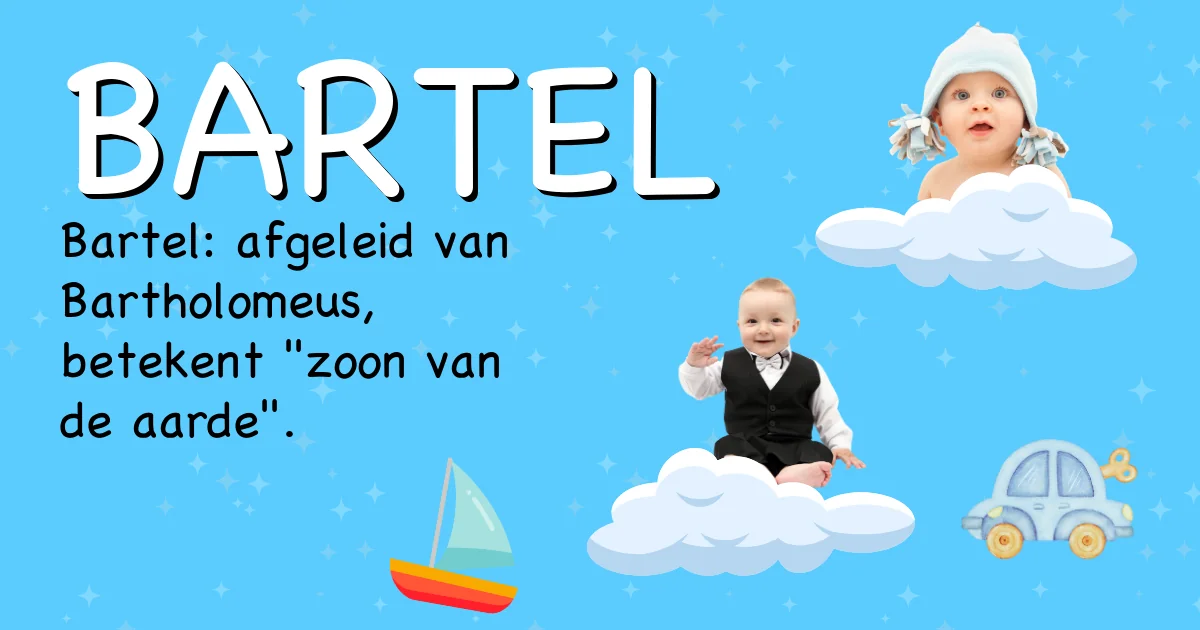 Betekenis van de naam Bartel - Ontdek de herkomst en betekenis van deze voornaam