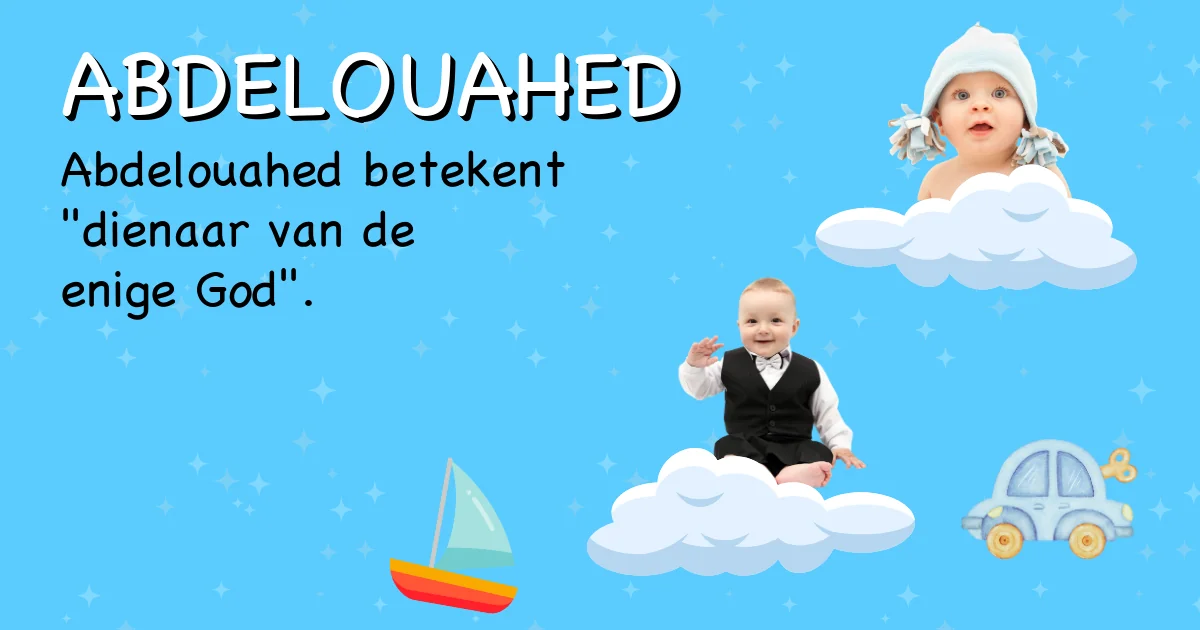 Betekenis van de naam Abdelouahed - Ontdek de herkomst en betekenis van deze voornaam