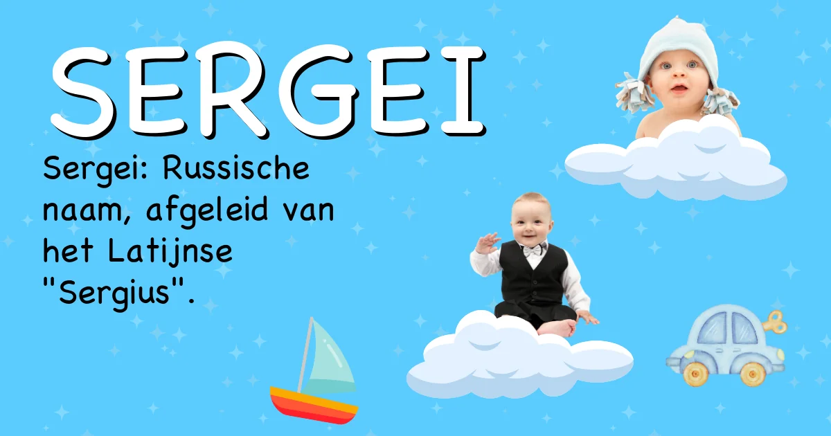 Betekenis van de naam Sergei - Ontdek de herkomst en betekenis van deze voornaam