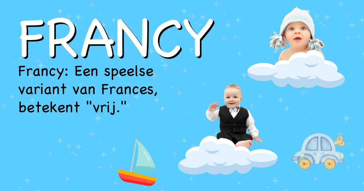 Betekenis van de naam Francy - Ontdek de herkomst en betekenis van deze voornaam
