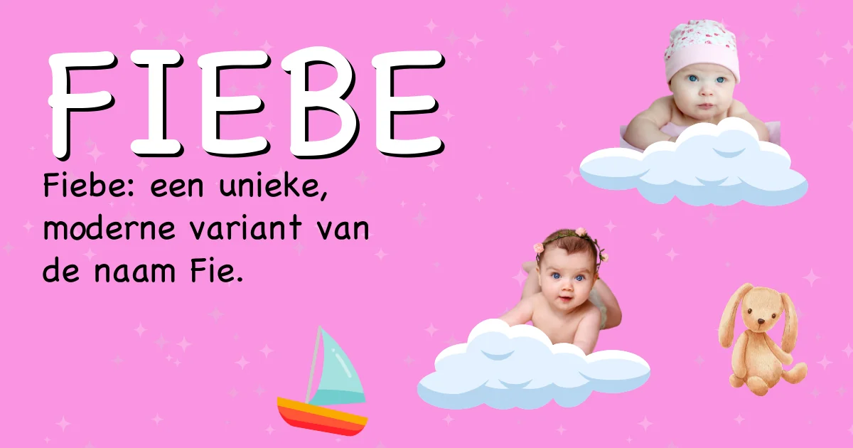 Betekenis van de naam Fiebe - Ontdek de herkomst en betekenis van deze voornaam