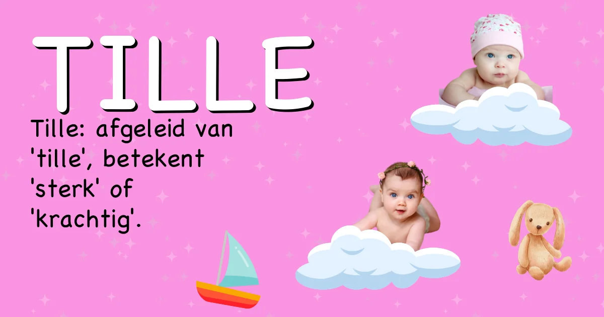 Betekenis van de naam Tille - Ontdek de herkomst en betekenis van deze voornaam