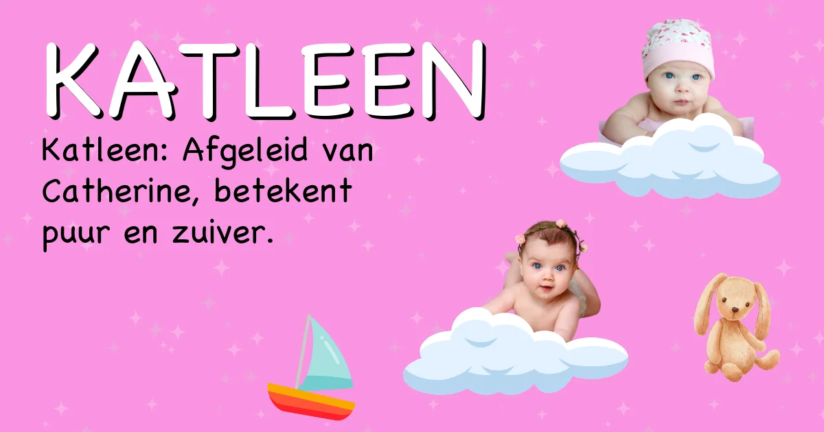 Betekenis van de naam Katleen - Ontdek de herkomst en betekenis van deze voornaam