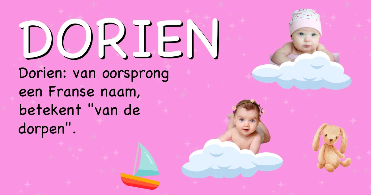 Betekenis van de naam Dorien - Ontdek de herkomst en betekenis van deze voornaam