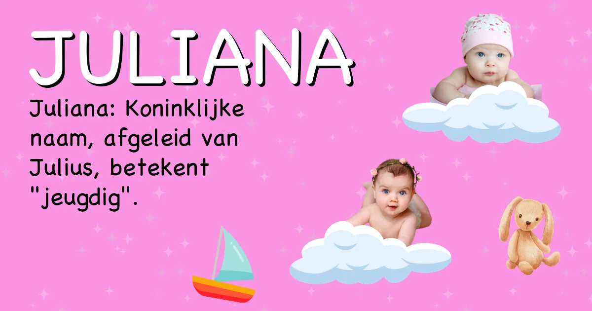 Betekenis van de naam Juliana - Ontdek de herkomst en betekenis van deze voornaam
