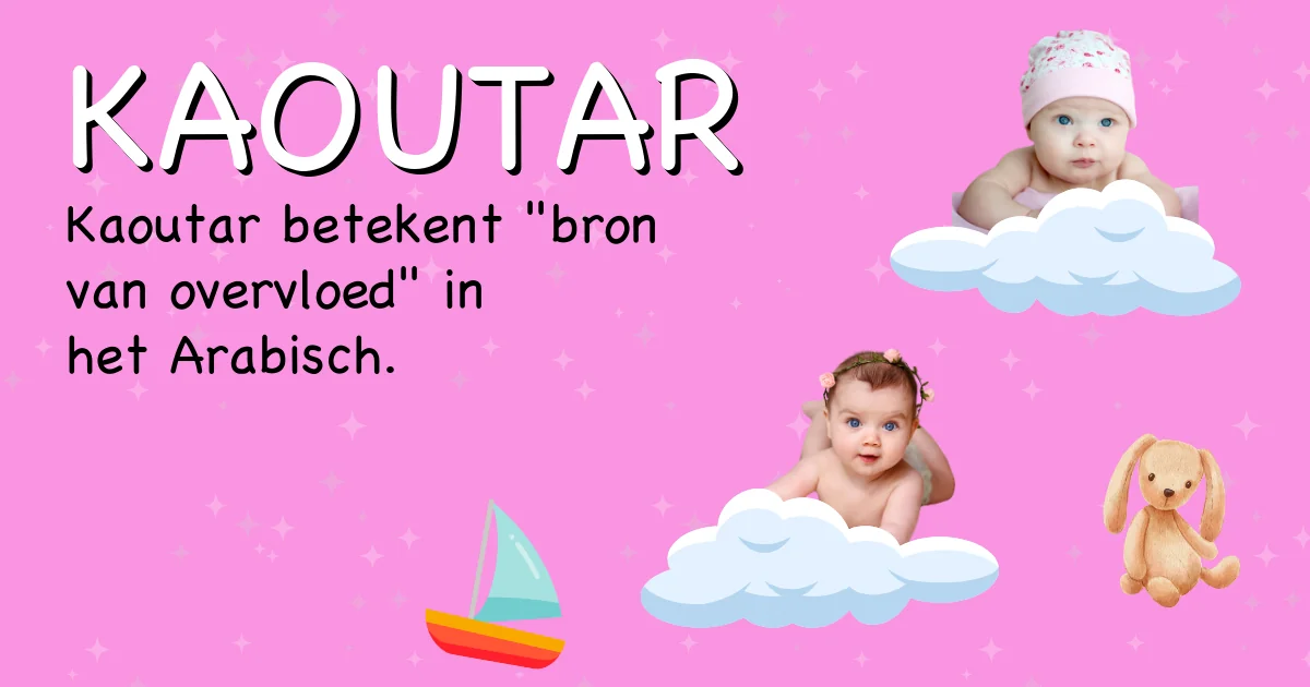 Betekenis van de naam Kaoutar - Ontdek de herkomst en betekenis van deze voornaam