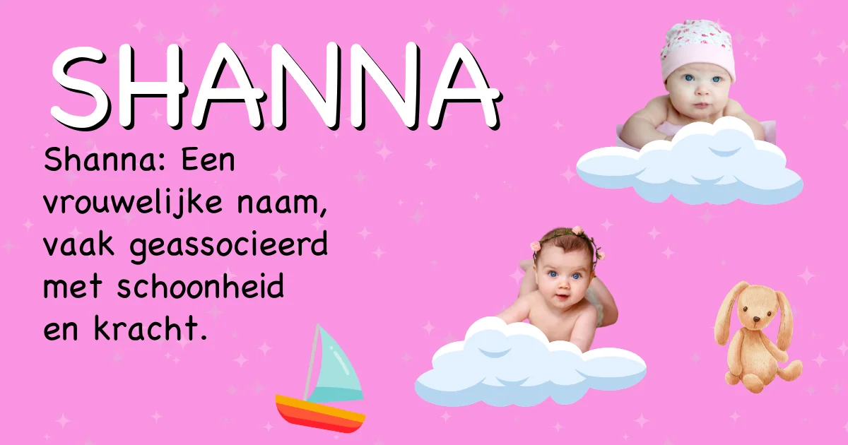Betekenis van de naam Shanna - Ontdek de herkomst en betekenis van deze voornaam