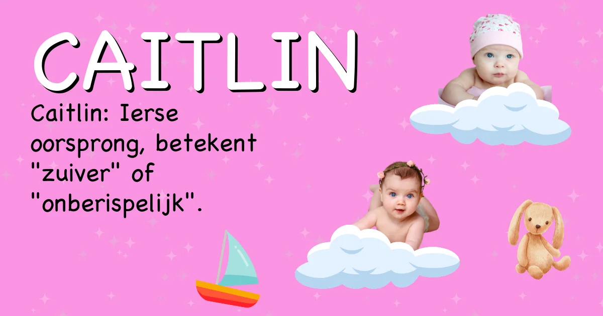 Betekenis van de naam Caitlin - Ontdek de herkomst en betekenis van deze voornaam