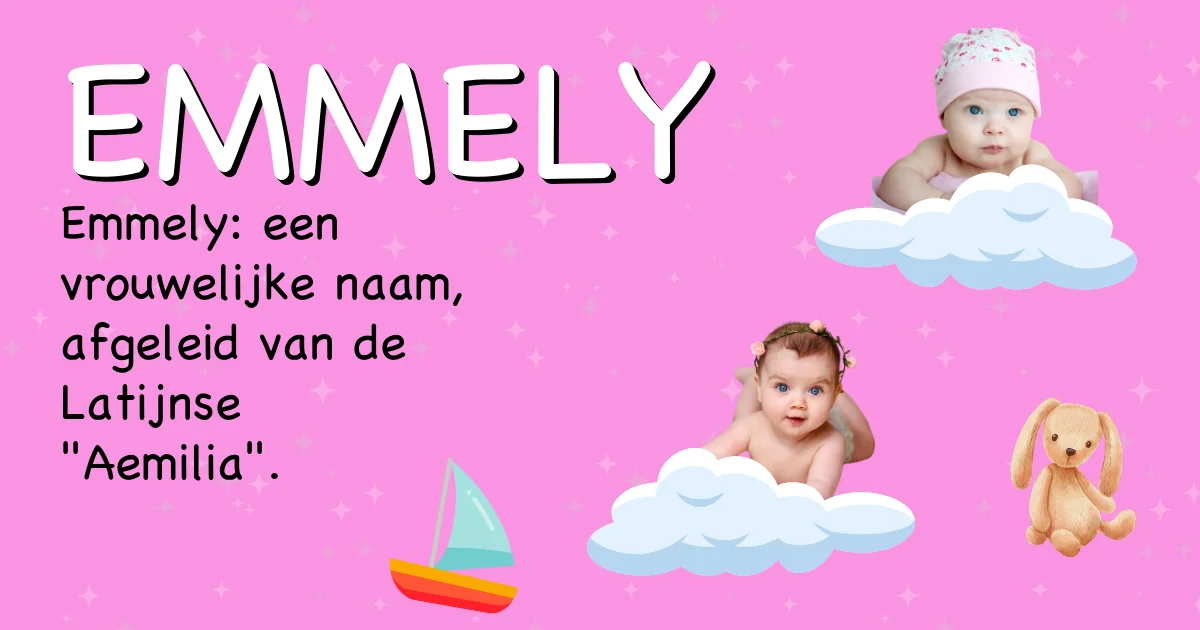 Betekenis van de naam Emmely - Ontdek de herkomst en betekenis van deze voornaam