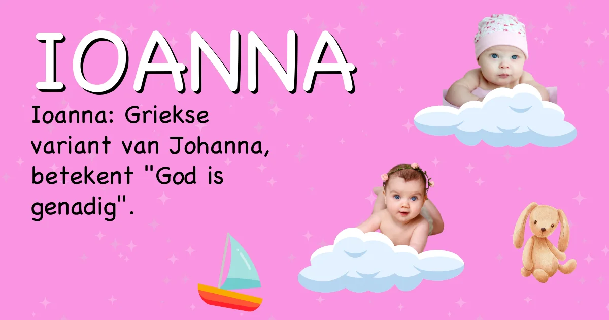 Betekenis van de naam Ioanna - Ontdek de herkomst en betekenis van deze voornaam