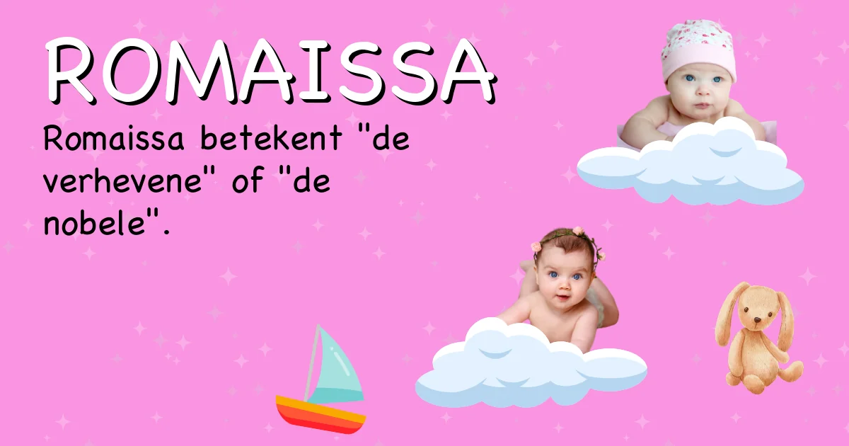 Betekenis van de naam Romaissa - Ontdek de herkomst en betekenis van deze voornaam
