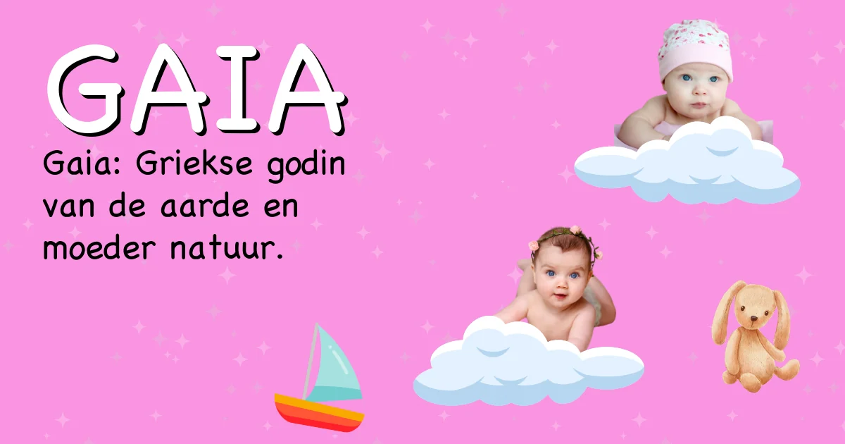 Betekenis van de naam Gaia - Ontdek de herkomst en betekenis van deze voornaam
