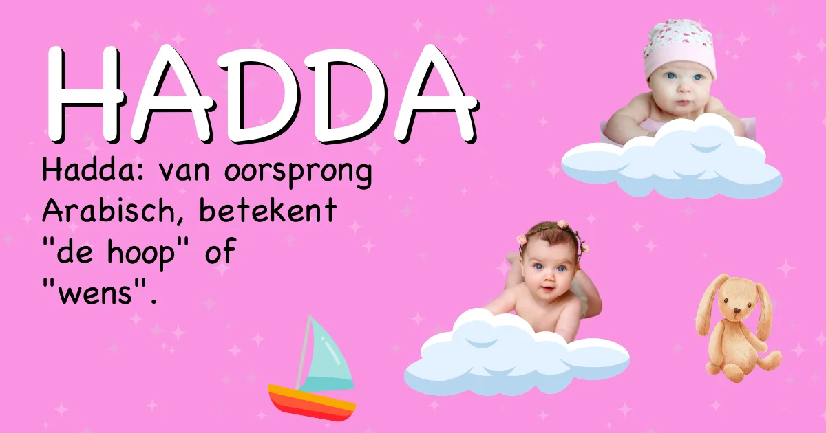 Betekenis van de naam Hadda - Ontdek de herkomst en betekenis van deze voornaam