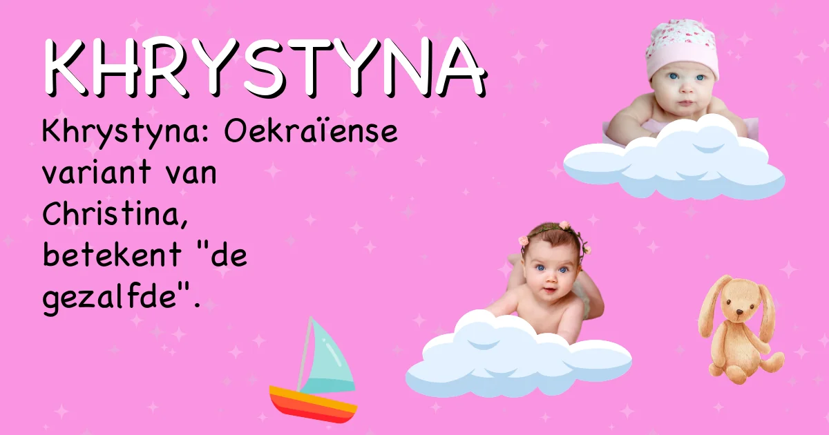 Betekenis van de naam Khrystyna - Ontdek de herkomst en betekenis van deze voornaam