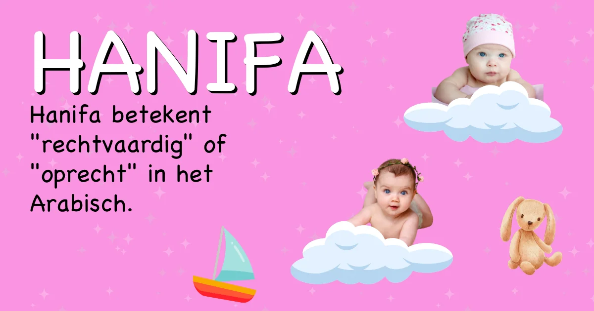 Betekenis van de naam Hanifa - Ontdek de herkomst en betekenis van deze voornaam