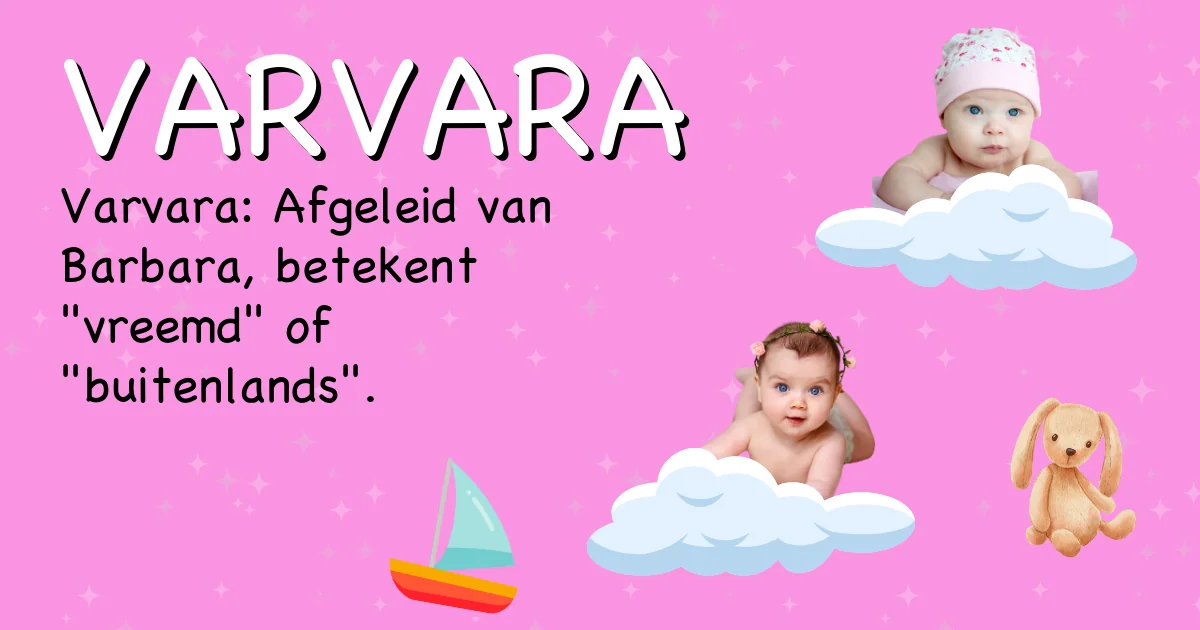 Betekenis van de naam Varvara - Ontdek de herkomst en betekenis van deze voornaam